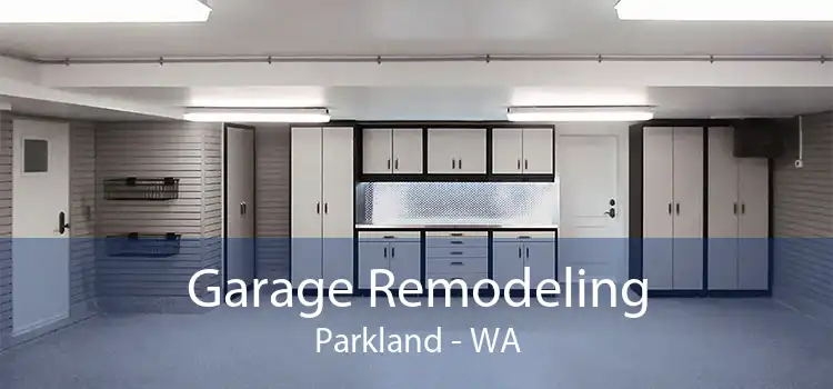 Garage Remodeling Parkland - WA
