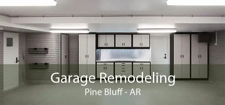 Garage Remodeling Pine Bluff - AR