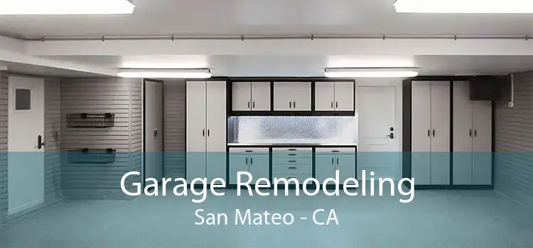 Garage Remodeling San Mateo - CA