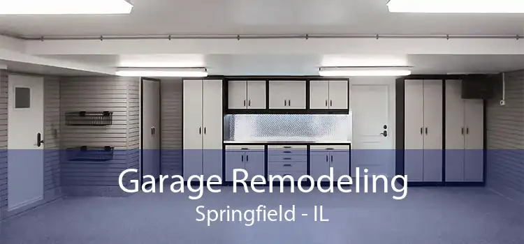 Garage Remodeling Springfield - IL