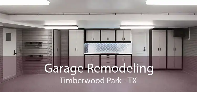 Garage Remodeling Timberwood Park - TX