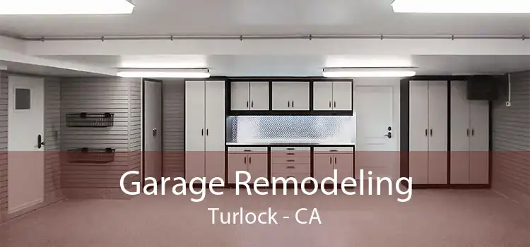 Garage Remodeling Turlock - CA