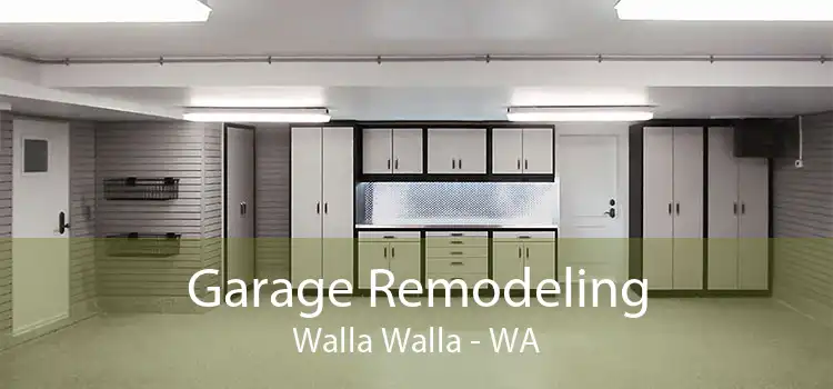 Garage Remodeling Walla Walla - WA