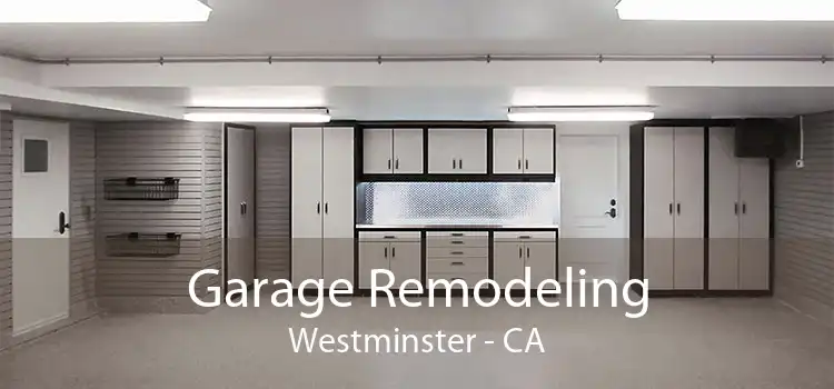 Garage Remodeling Westminster - CA