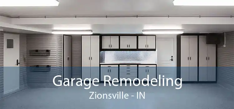 Garage Remodeling Zionsville - IN