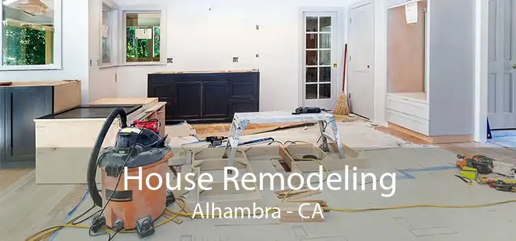 House Remodeling Alhambra - CA