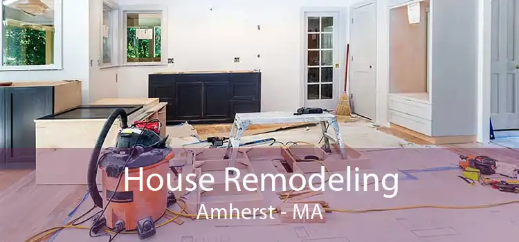 House Remodeling Amherst - MA