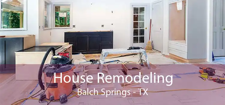 House Remodeling Balch Springs - TX