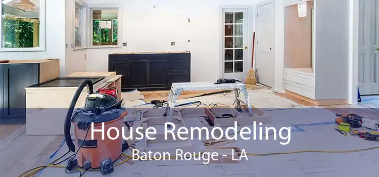 House Remodeling Baton Rouge - LA