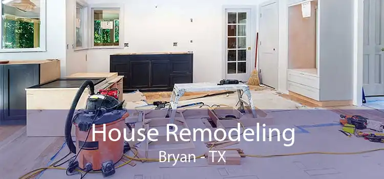 House Remodeling Bryan - TX