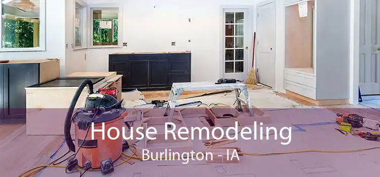 House Remodeling Burlington - IA