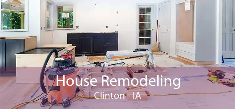 House Remodeling Clinton - IA