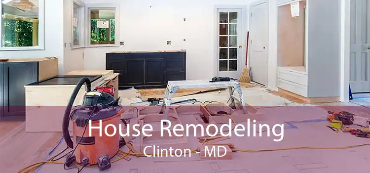 House Remodeling Clinton - MD