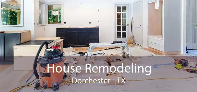 House Remodeling Dorchester - TX