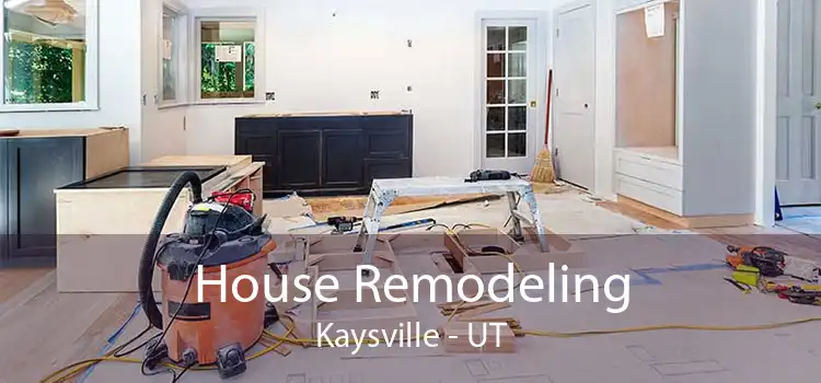 House Remodeling Kaysville - UT