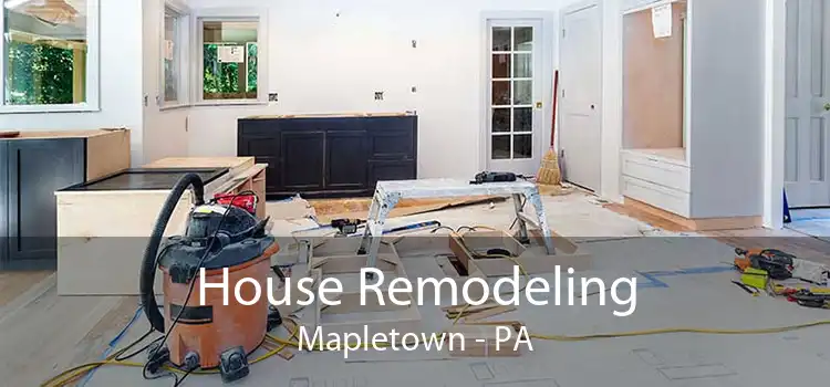 House Remodeling Mapletown - PA