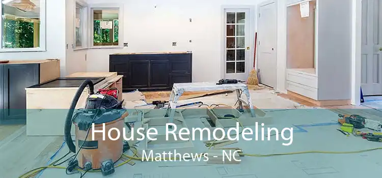 House Remodeling Matthews - NC