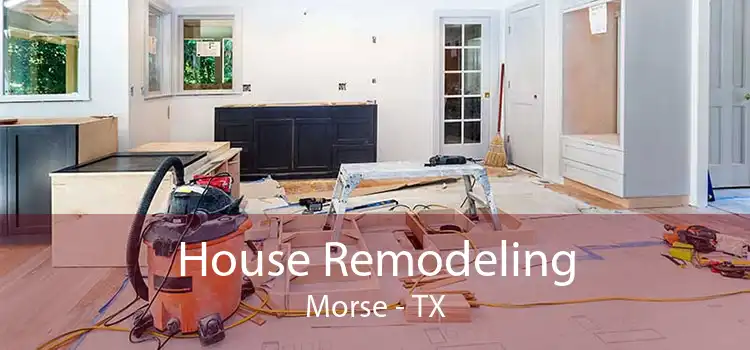 House Remodeling Morse - TX