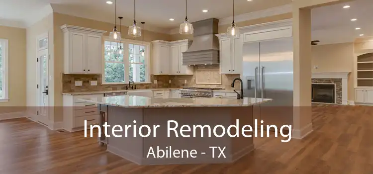 Interior Remodeling Abilene - TX