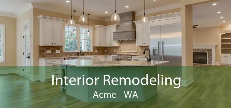 Interior Remodeling Acme - WA