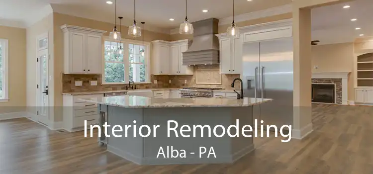 Interior Remodeling Alba - PA