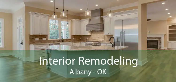 Interior Remodeling Albany - OK