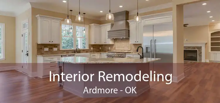 Interior Remodeling Ardmore - OK