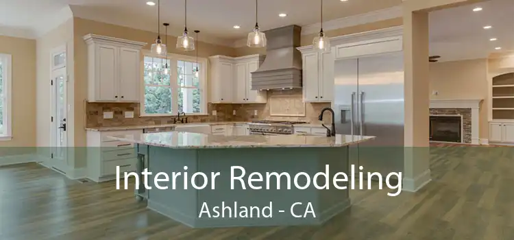 Interior Remodeling Ashland - CA