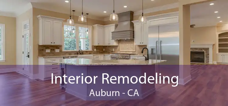 Interior Remodeling Auburn - CA