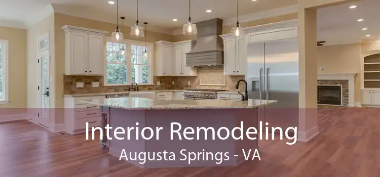 Interior Remodeling Augusta Springs - VA
