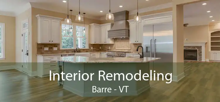 Interior Remodeling Barre - VT