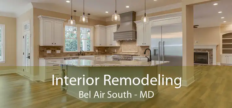 Interior Remodeling Bel Air South - MD