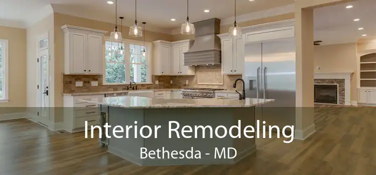 Interior Remodeling Bethesda - MD