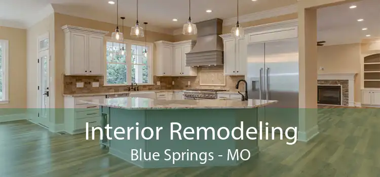 Interior Remodeling Blue Springs - MO