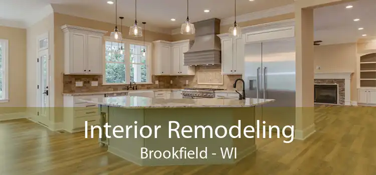 Interior Remodeling Brookfield - WI