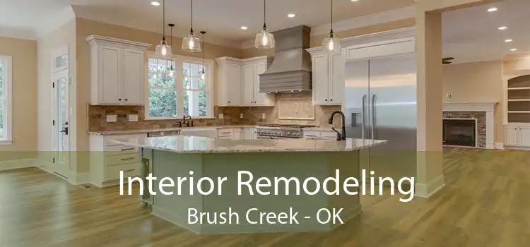 Interior Remodeling Brush Creek - OK