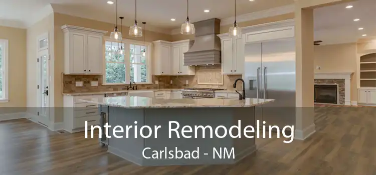 Interior Remodeling Carlsbad - NM