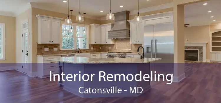 Interior Remodeling Catonsville - MD