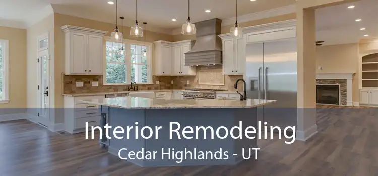Interior Remodeling Cedar Highlands - UT