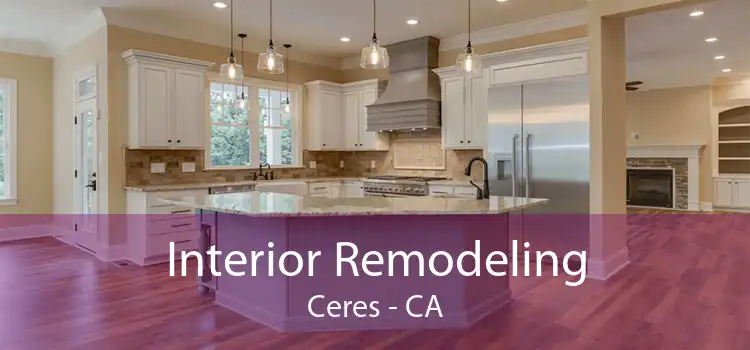 Interior Remodeling Ceres - CA