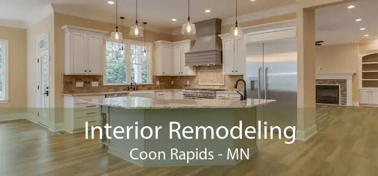 Interior Remodeling Coon Rapids - MN