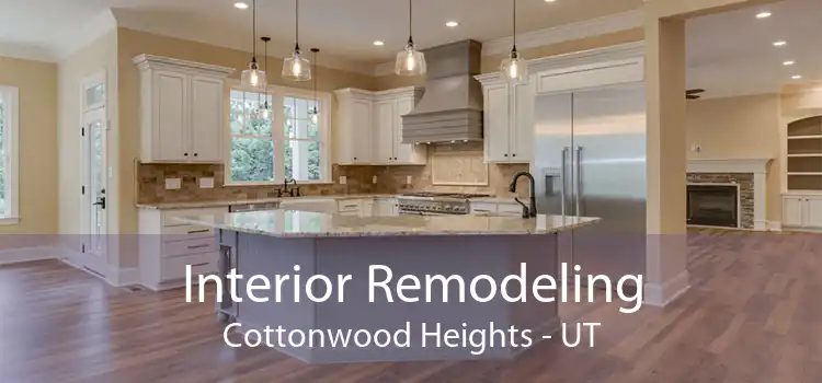 Interior Remodeling Cottonwood Heights - UT