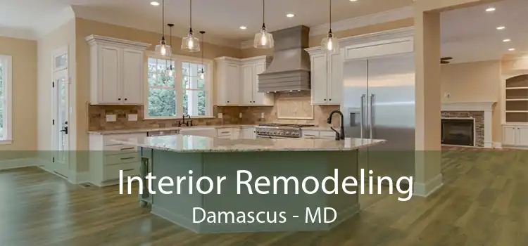 Interior Remodeling Damascus - MD