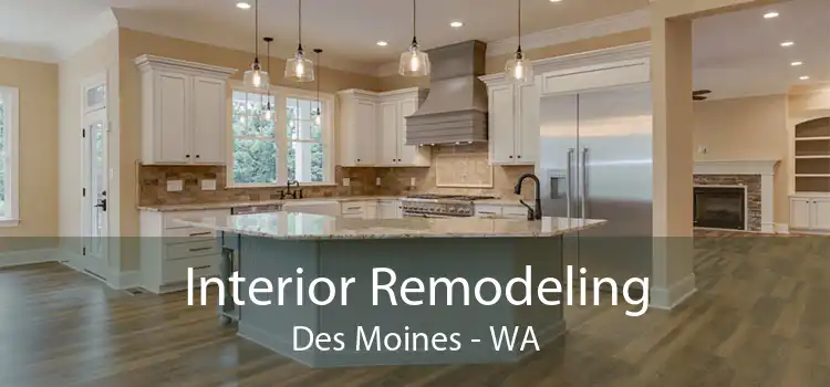 Interior Remodeling Des Moines - WA