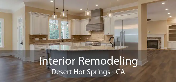 Interior Remodeling Desert Hot Springs - CA