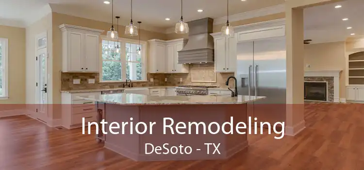 Interior Remodeling DeSoto - TX