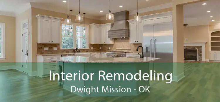 Interior Remodeling Dwight Mission - OK