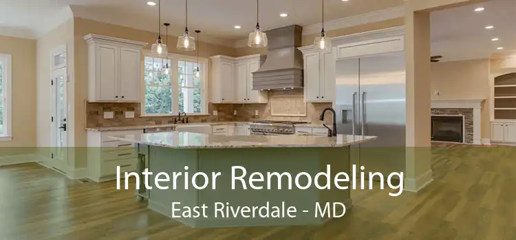 Interior Remodeling East Riverdale - MD