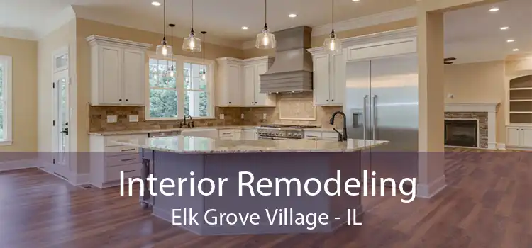 Interior Remodeling Elk Grove Village - IL