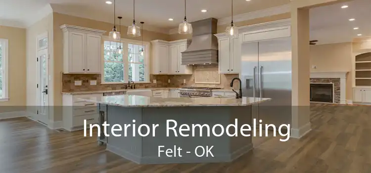 Interior Remodeling Felt - OK